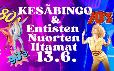 Kesäbingo & Entisten nuorten iltamat